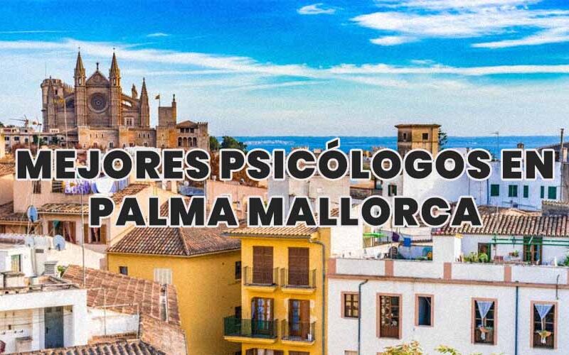 3 Mejores psicólogos en Palma Mallorca